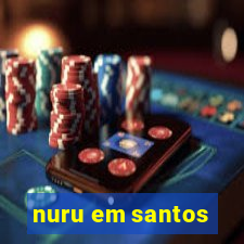 nuru em santos